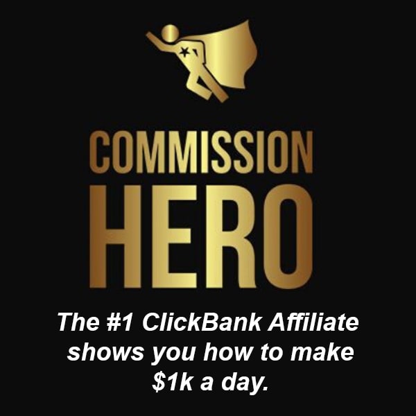 Commission Hero ClickBank Affiliate Training
